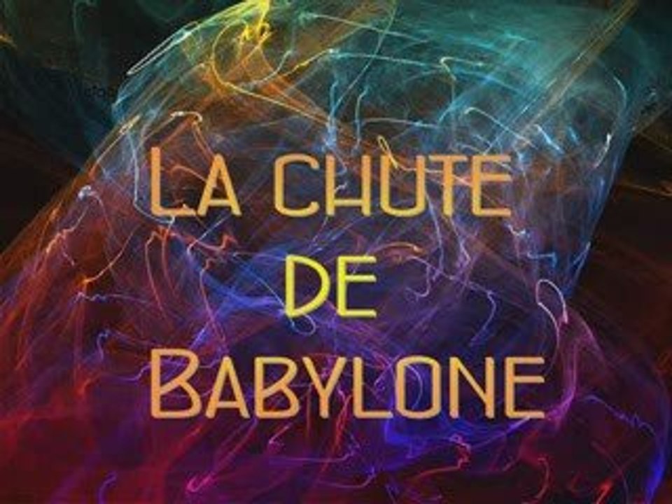 Fin d'un monde:La chute de Babylone