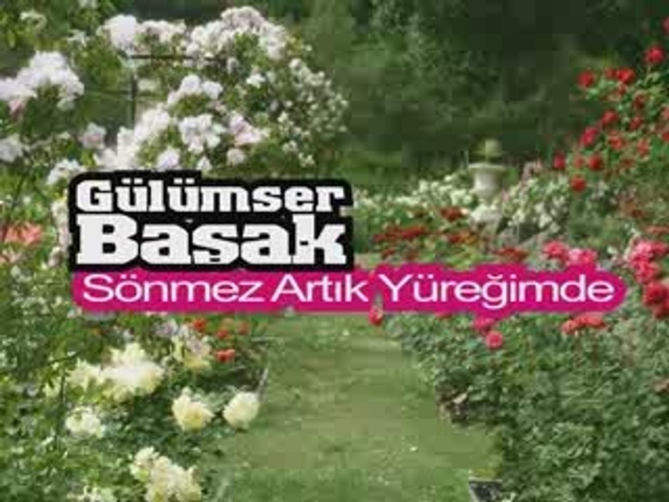 Gülümser Başak - Sönmez Artık Yüreğimde