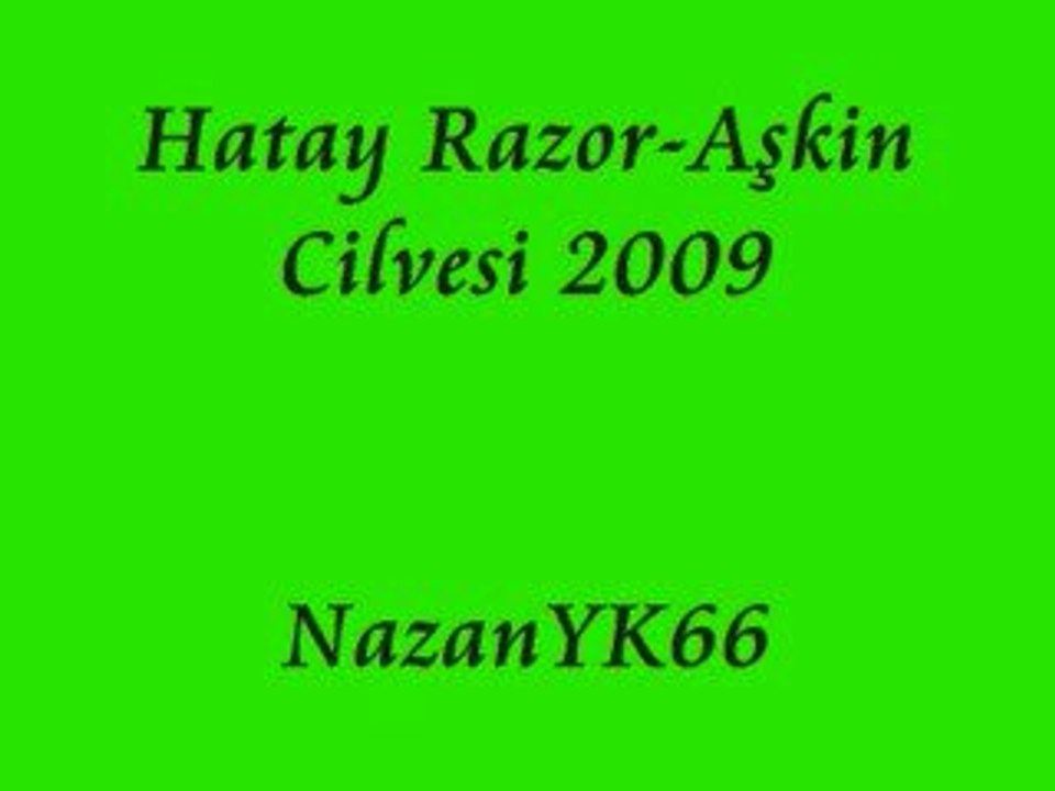 Hatay Razor-Aşkin Cilvesi 2009