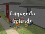 LOQUENDO FRIENDS Sims 2 (Prologo)