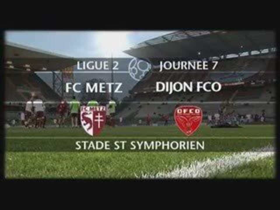 FC Metz - Dijon FCO le résumé