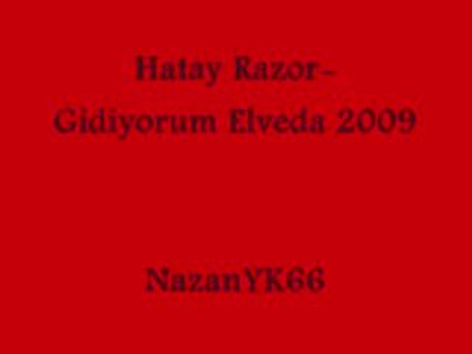Hatay Razor-Gidiyorum Elveda 2009