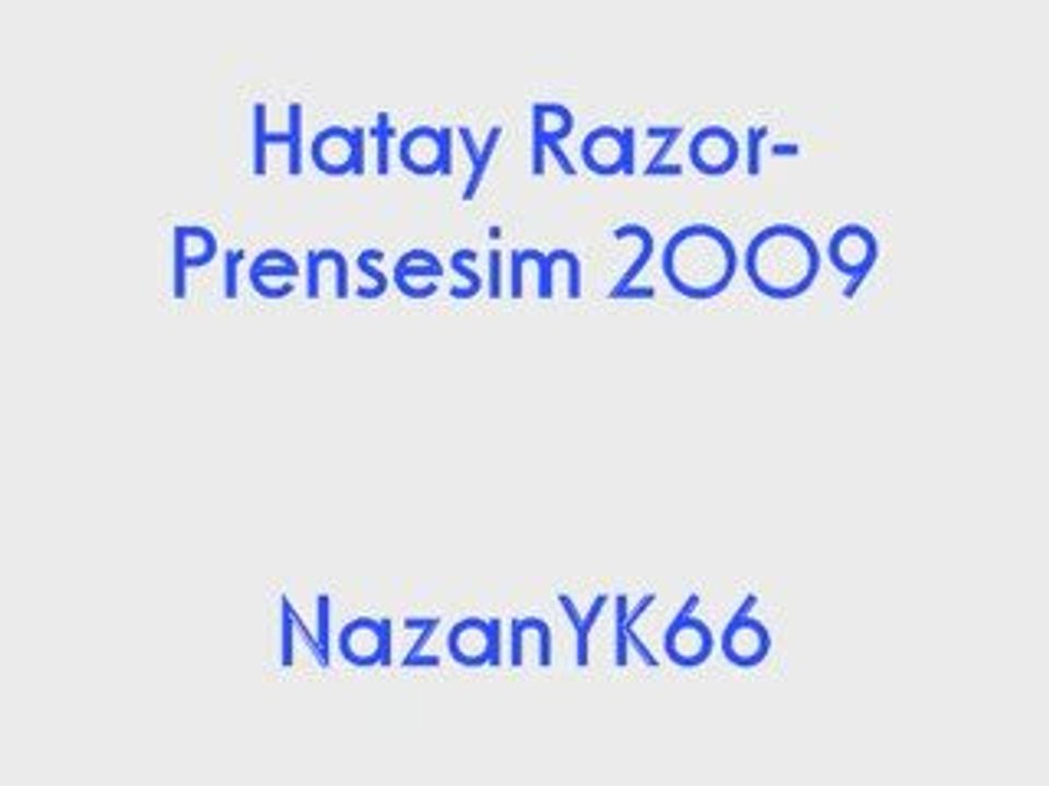 Hatay Razor-Prensesim 2009