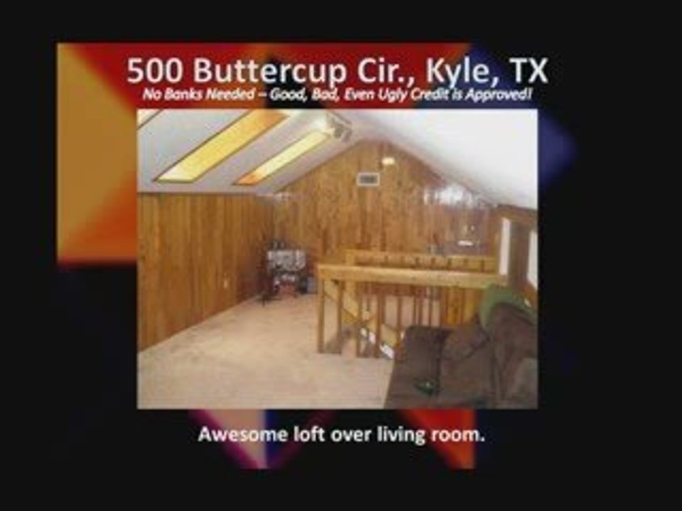 Kyle Texas Owner Financed Home - Bad Credit No Problem.