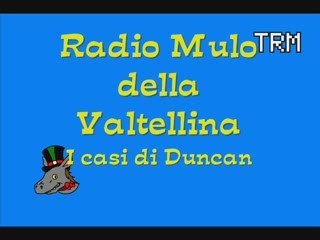 Radio Mulo della Valtellina - I Casi di Duncan Connell