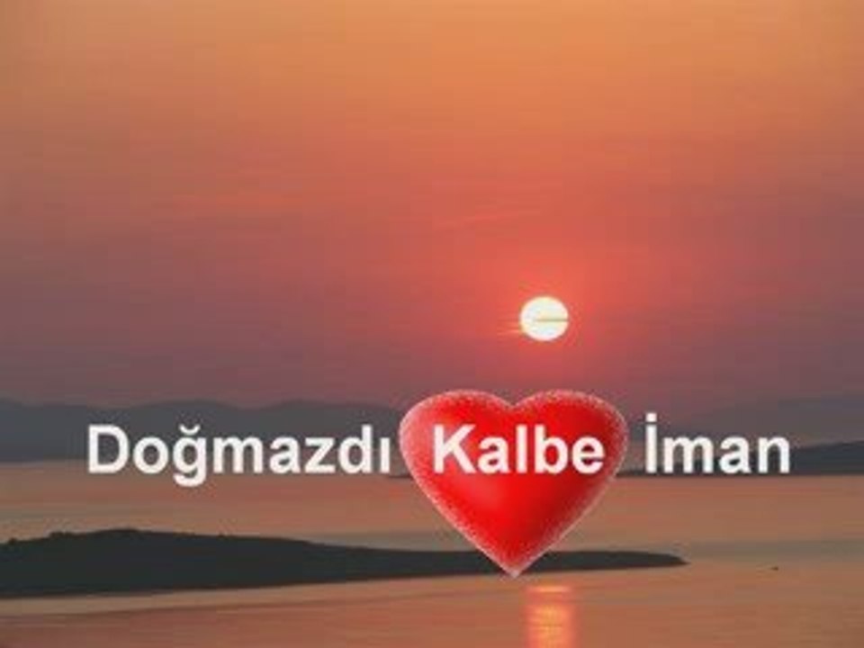 DOĞMAZDI KALBE İMAN