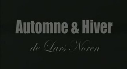 Automne & Hiver de Lars Norén
