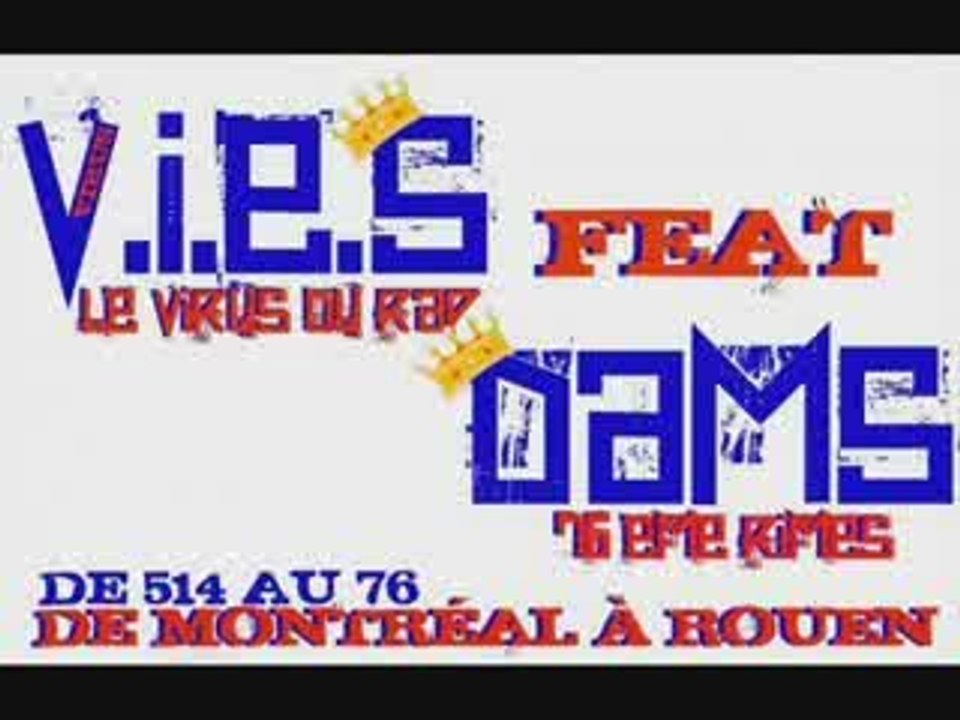 V.I.E.S feat DAMS 76 eme rimes- De Rouen à Montréal