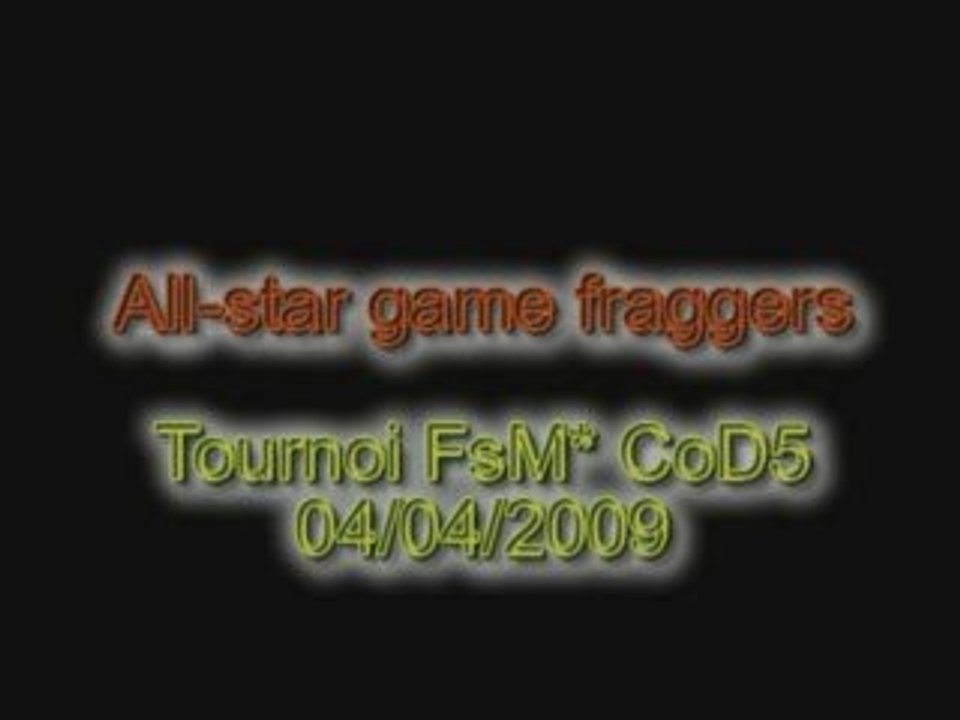 Tournoi FsM* CoD5 - All-Star Game Fragers - Part.2 - Crise