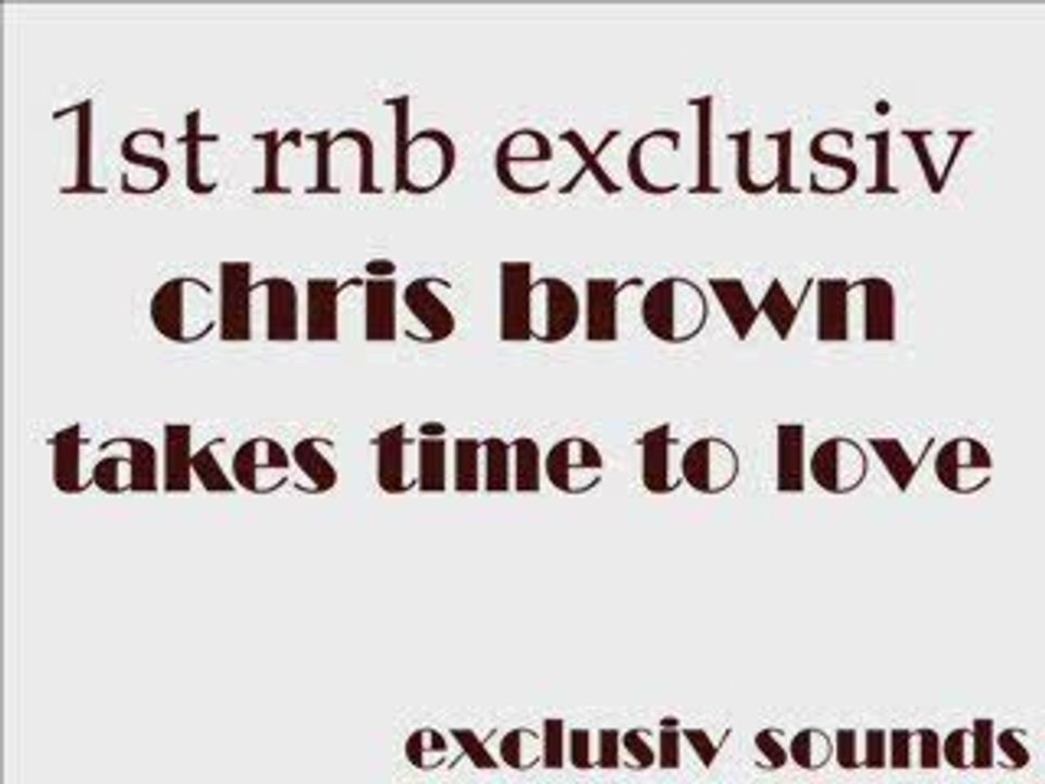 Chris Brown-Takes Time To Love by emulate_houcine
