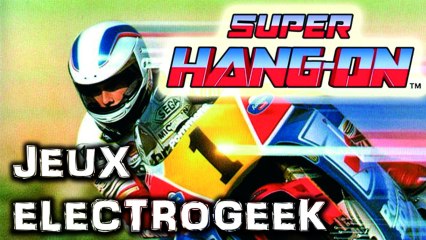 Jeux Electrogeek 13 test "Super Hang On" [MD]