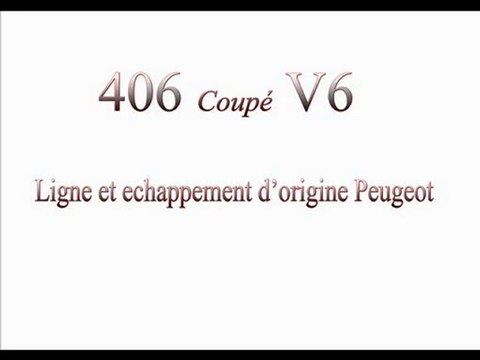 406 coupé V6 Ligne Origine=> full Supersprint=> et 1an aprés