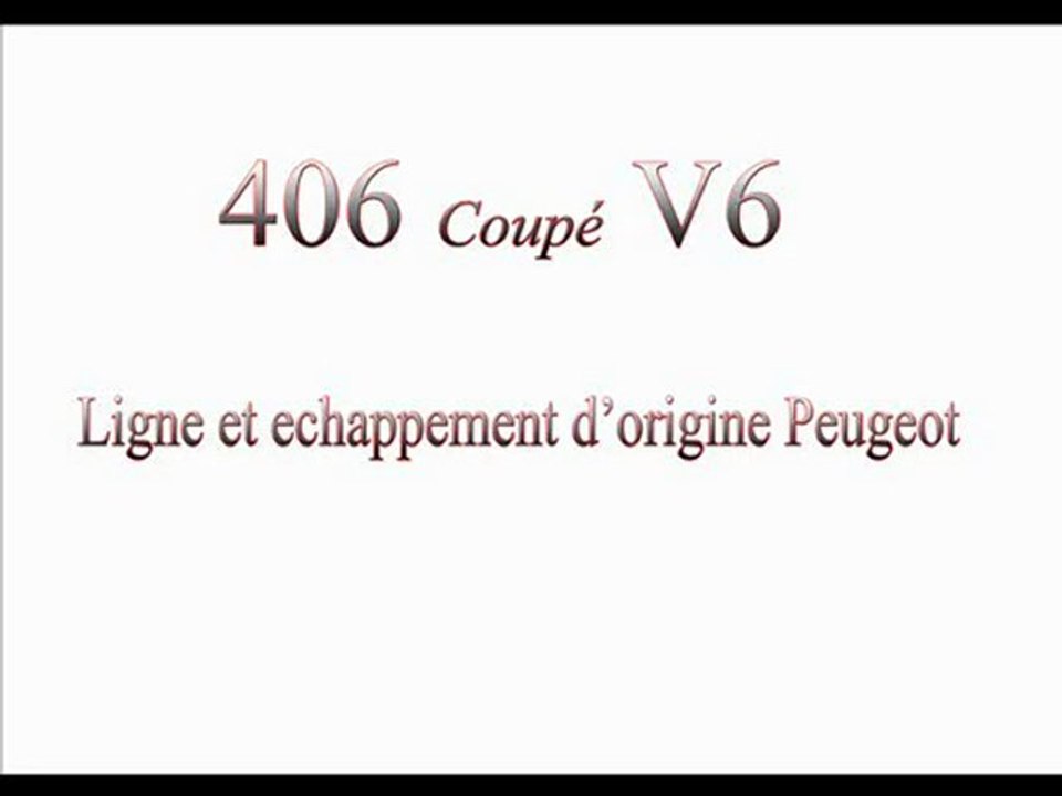 406 coupé V6 Ligne Origine=> full Supersprint=> et 1an aprés