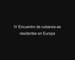 IV Encuentro de cubanos-as residentes en Europa