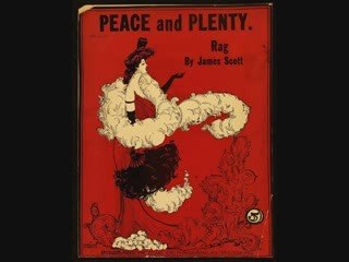 Peace And Plenty - JAMES SCOTT ¤ Ragtime Piano Legend ¤