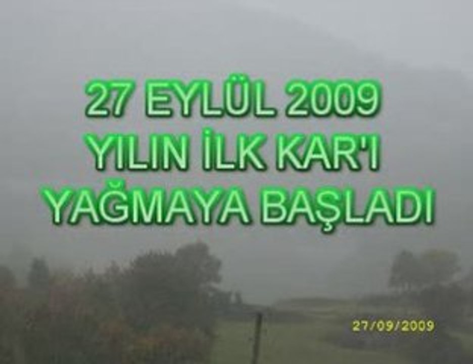 27 eylül 2009 YILIN İLK KAR'I YAĞMAYA BAŞLADI