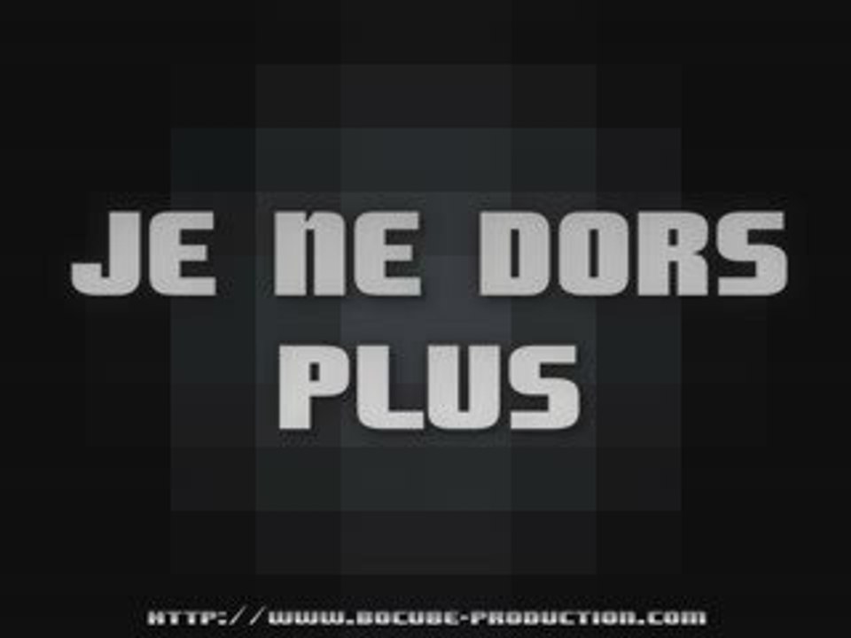 Je ne dors plus - B_O_CUBE