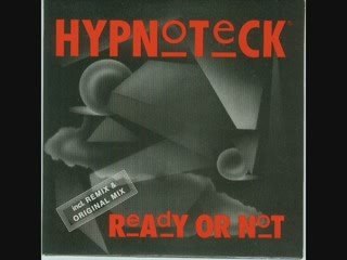 Hypnoteck - Ready Or Not (Club Mix)