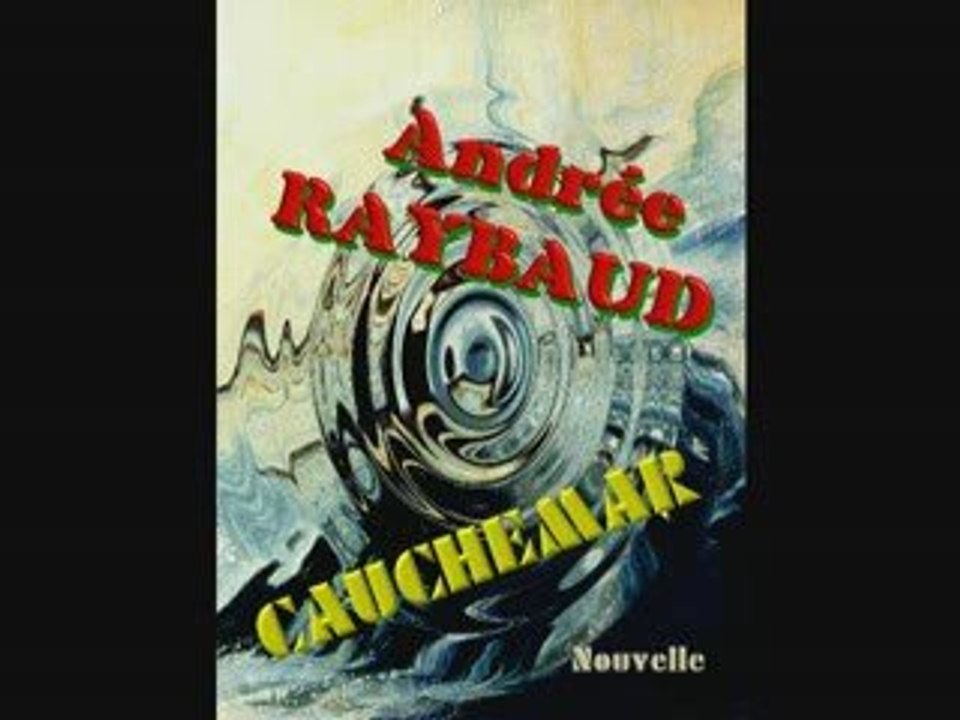 ANDREE RAYBAUD : CAUCHEMAR  - EXTRAIT
