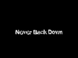 Qui sont les Never Back Down?