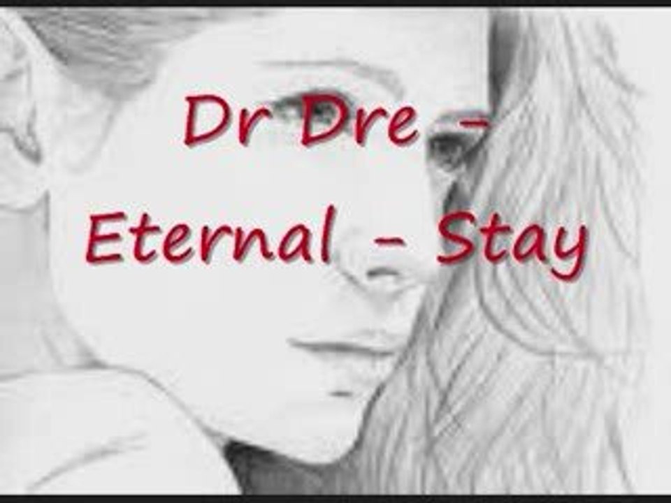 Dr Dre - Eternal - Stay(remixed by DJ Snow)