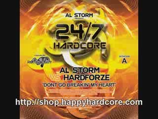 Al Storm Vs. Hardforze - Dont Go Breakin My Heart, 24-7 ...