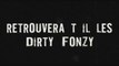 trailer Dirty Fonzy Acoustique