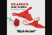 Beatbox Feat M.Slice - Why do you love (marbrax radio edit)