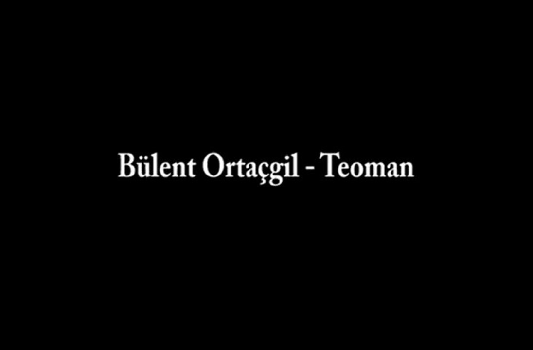 Bülent Ortaçgil - Teoman - Yüzünü Dökme Küçük Kız