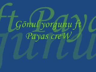 Payas CreW - YaRaLı KaLBiM