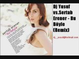 Dj Yusuf vs. Sertab Erener - Bu Böyle (Remix)