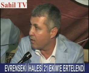 EVRENSEKİ İHALESİ 21 EKİM'E ERTELENDİ