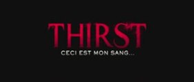 Thirst - Bande-Annonce VO st FR
