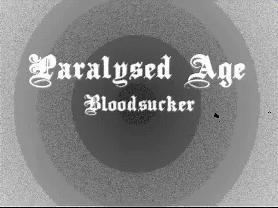 Paralysed Age.Bloodsucker