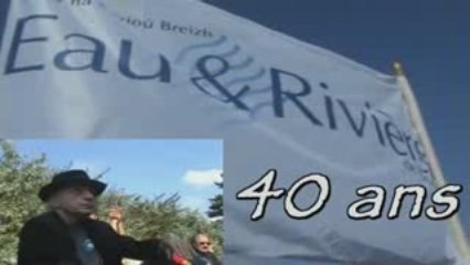 Les 40 ans de Eau et Rivières de Bretagne