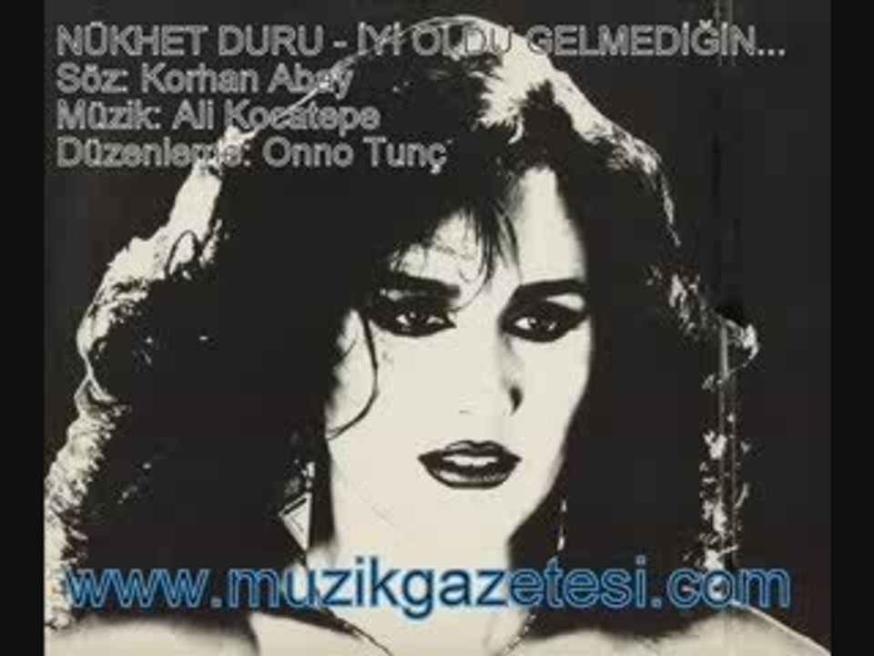 Nükhet Duru - İyi Oldu Gelmediğin...