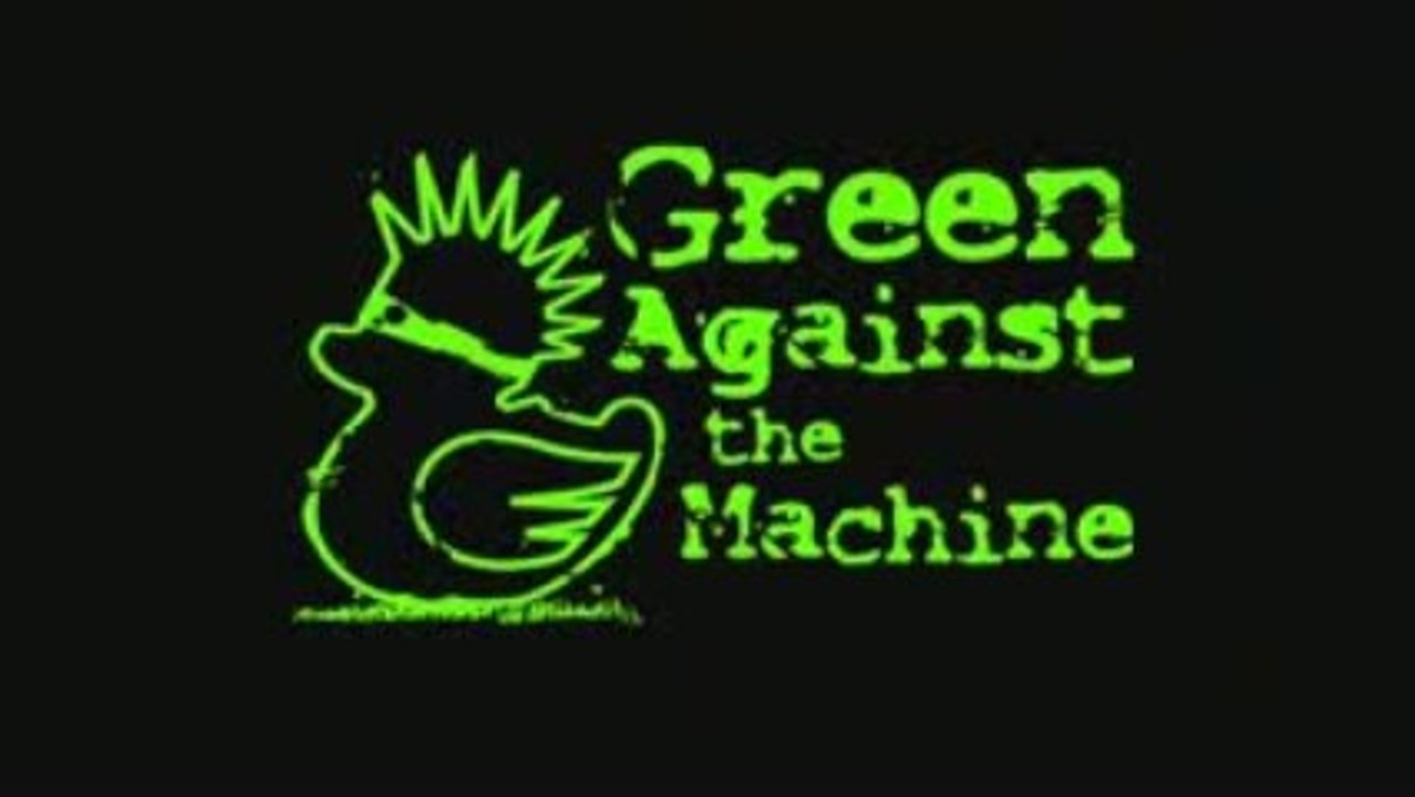 GREEN AGAINST THE MACHINE