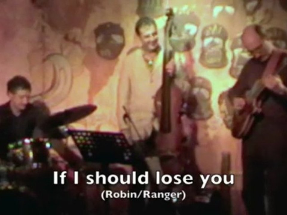 if I should lose you