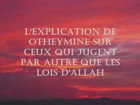 Shaykh 'Ûthaymîn sur les lois humaines des gouverneurs