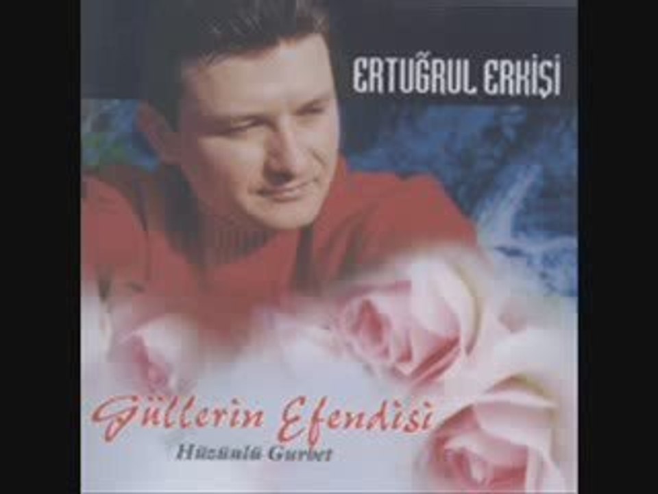 Ertugrul Erkisi-Gullerin Efendisi {www.kunfeyekun.org}