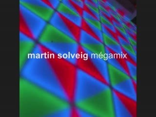 MARTIN SOLVEIG MEGAMIX
