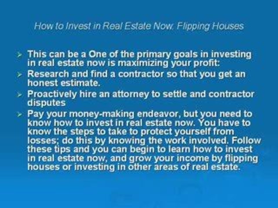 How To Invest In Real Estate Now-Ways Of Flipping Houses