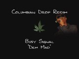 Columbian Drop Riddim - Busy Signal