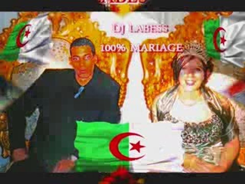 MaRiAgE AlGeRiEn MaRoCaiN Dj 100% MARIAGE DJ LABESS