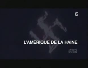 l'amerique de la haine (1/2)