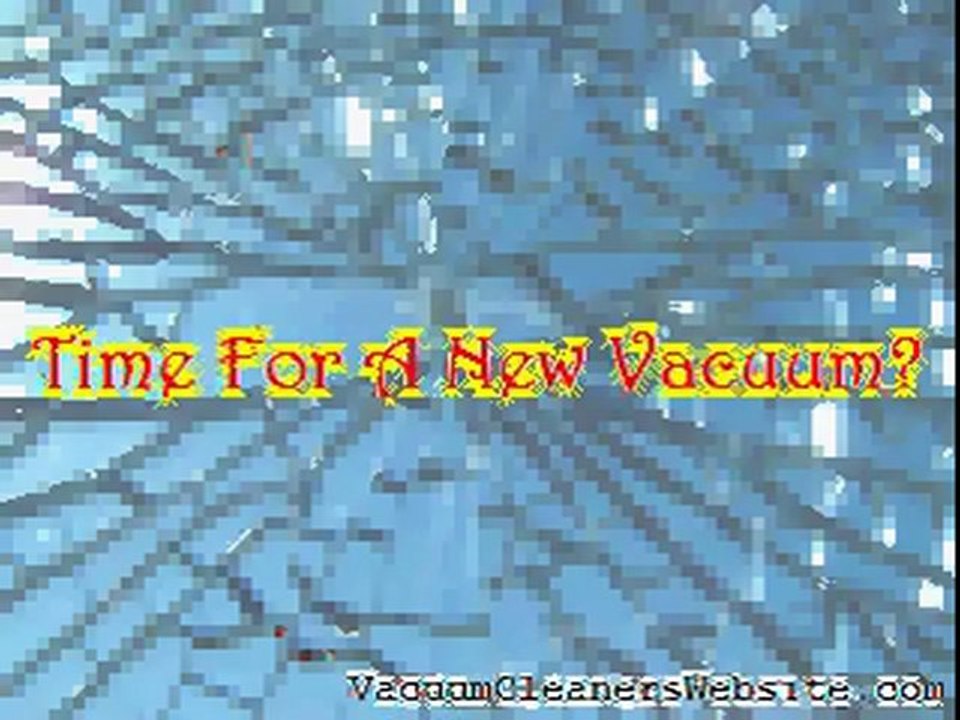 Do you need a new vacuum cleaner?