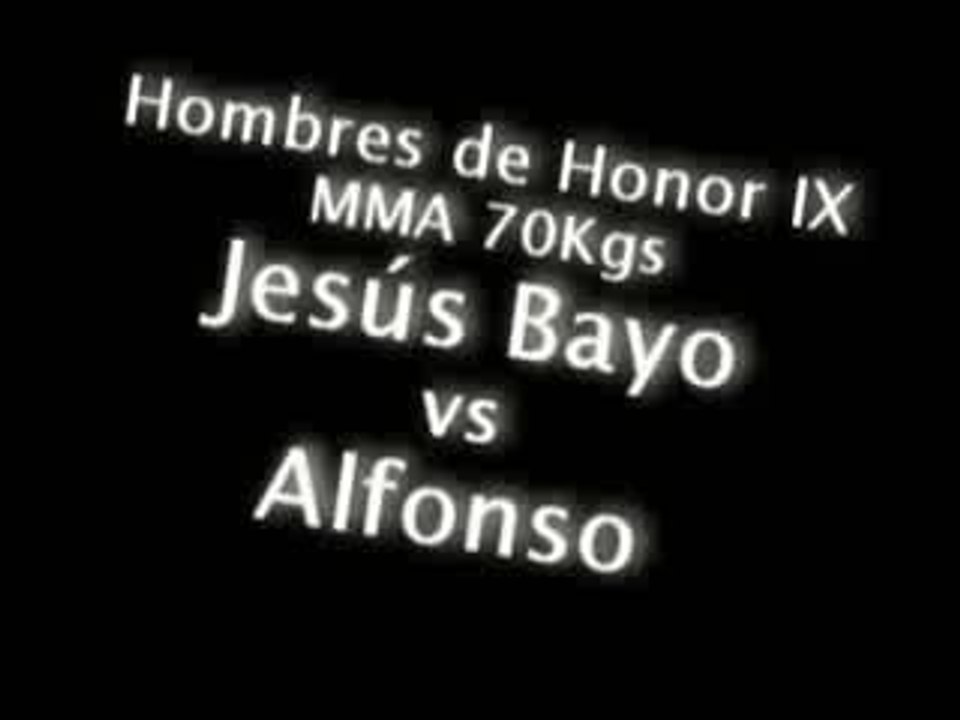 MMA - Jesús Bayo vs Alfonso - Hombres de Honor IX