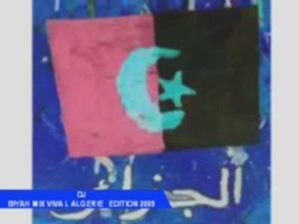 DJ-BIYAH MIX VIVA L ALGERIE   EDITION 2009-DJ-BIYAH