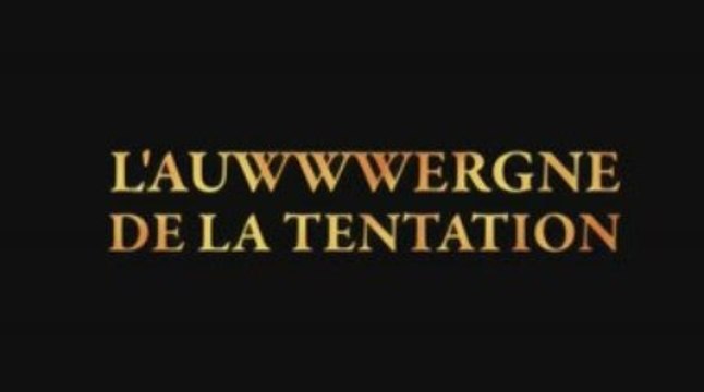 #3 Les huit candidats retenus (L'Auwwwergne de la tentation)