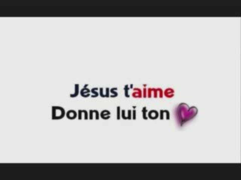 CANIS.. Jesus taime donne lui ton coeur -